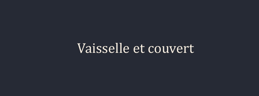 texte vaisselle et couvert